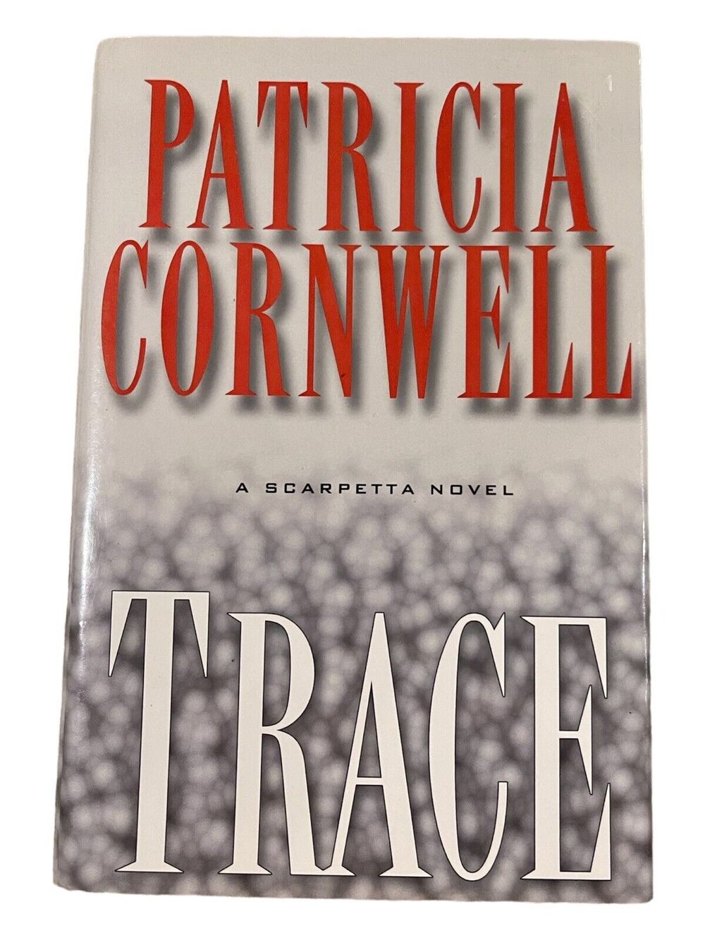 Kay Scarpetta Ser.: Trace by Patricia Cornwell (2004, Hardcover, Large Type /...